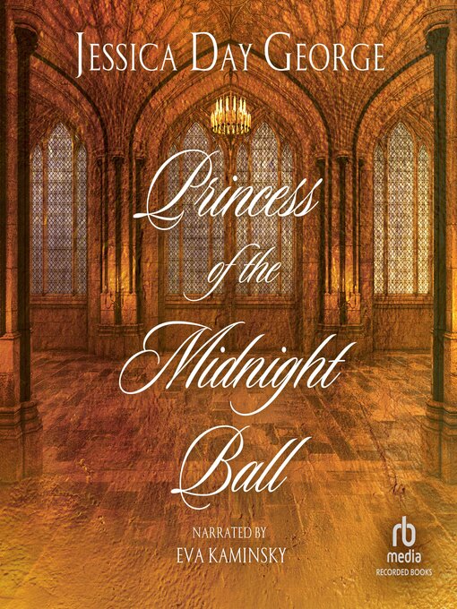 Title details for Princess of the Midnight Ball by Jessica Day George - Available